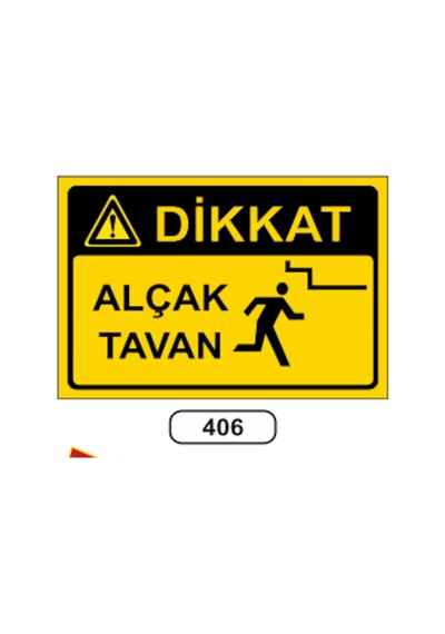 Dikkat Alçak Tavan Uyarı Ikaz Levhası