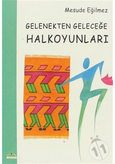 Gelenekten Geleceğe Halk Oyunları - Mesude Eğilmez - Ütopya Yayınevi