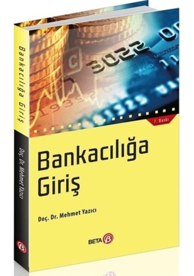 Bankacılığa Giriş/Mehmet Yazıcı