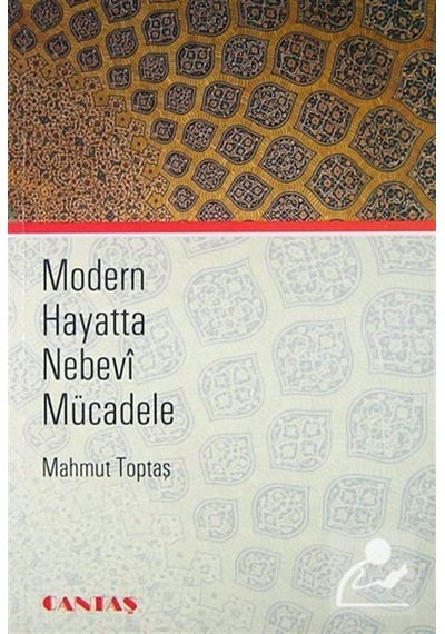 Modern Hayatta Nebevi Mücadele - Mahmut Toptaş - Cantaş Yayınları