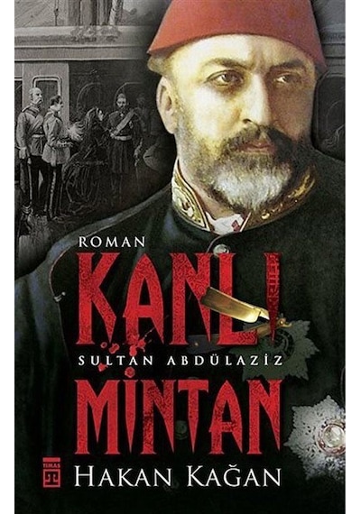 Kanlı Mintan - Hakan Kağan - Timaş Yayınları