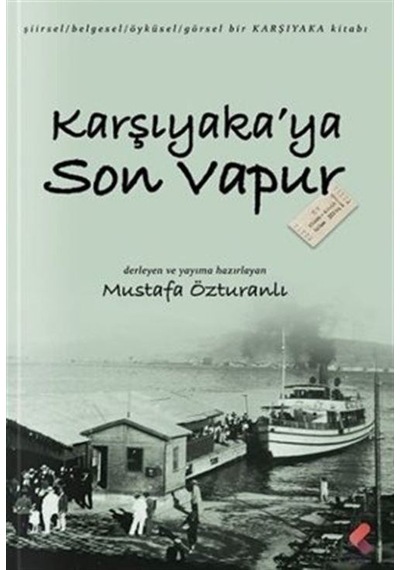 Karşıyaka'ya Son Vapur - Mustafa Özturanlı - Klaros Yayınları