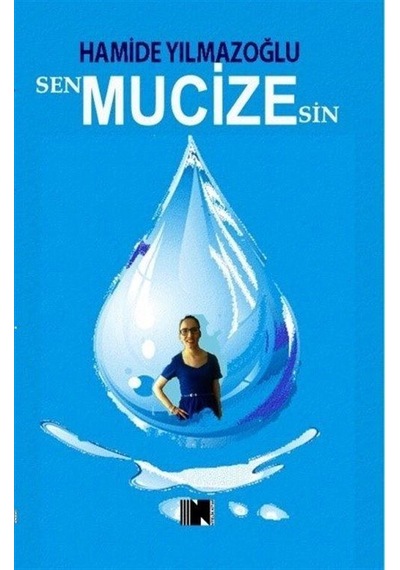 Sen Mucize Sin / Hamide Yılmazoğlu
