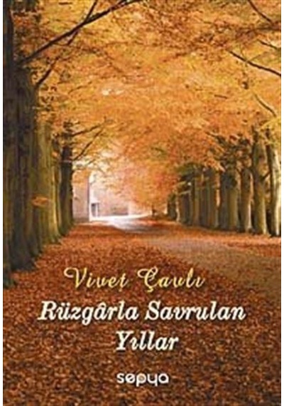 Rüzgarla Savrulan Yıllar / Vivet Çavlı