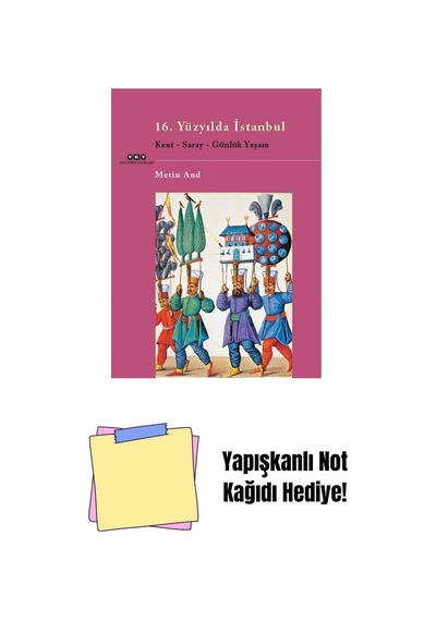 16. Yüzyılda İstanbul / Kent Saray Günlük Yaşam + Yapışkanlı Not Kağıdı