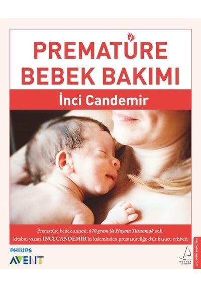 Prematüre Bebek Bakımı - İnci Candemir - Destek Yayınları
