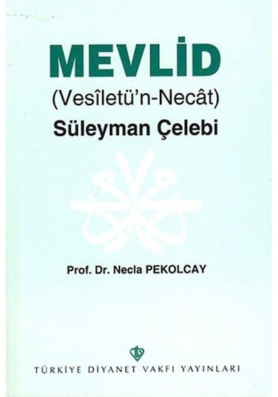 Mevlid (Vesiletü'n - Necat) - Necla Pekolcay - Türkiye Diyanet Vakfı Yayınları