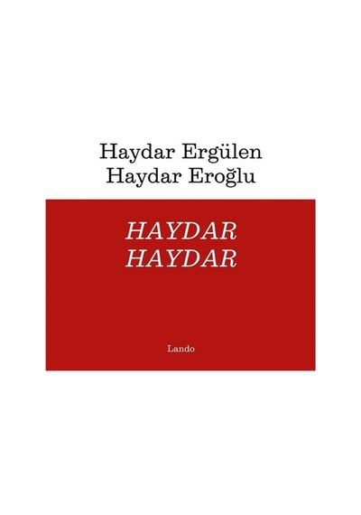 Haydar Haydar / Haydar Ergülen