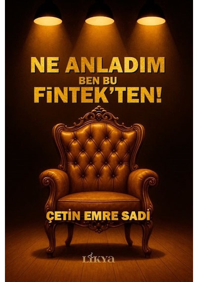 Ne Anladım Ben Bu Fintek'ten / Çetin Emre Sadi