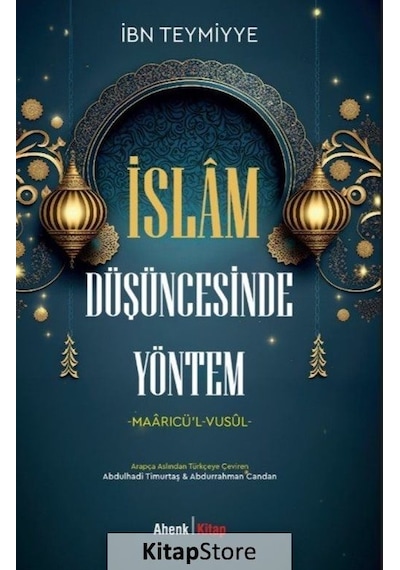 İslam Düşüncesinde Yöntem: Maarıcü'l-Vusül - İbn Teymiyye - Ahenk Kitap