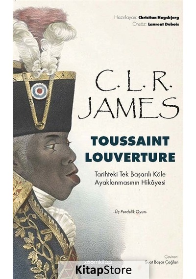 Toussaint Louverture: Tarihteki Tek Başarılı Köle Ayaklanmasın