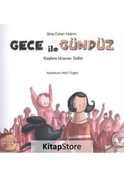 Gece Ile Gündüz / Kuşlara Uzanan Dallar / Sima Özkan