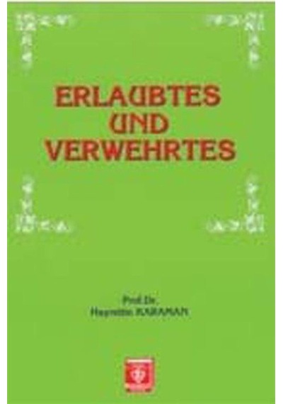 Erlaubtes und Verwehrtes - Hayrettin Karaman - Türkiye Diyanet Vakfı Yayınları
