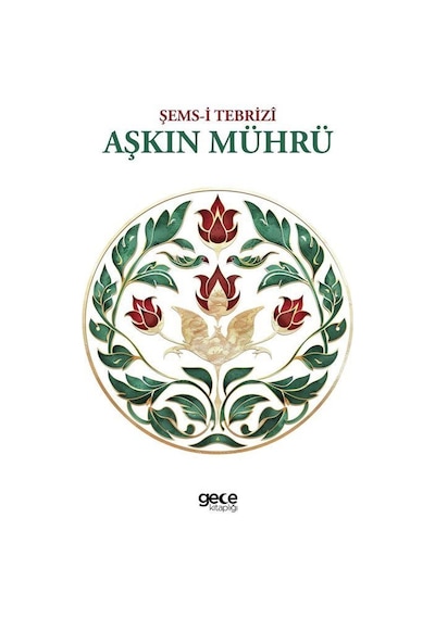 Aşkın Mührü / Şems-i Tebrizi