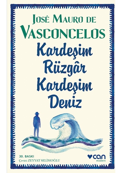 Kardeşim Rüzgâr Kardeşim Deniz - Jose Mauro De Vasconcelos - Can Yayınları