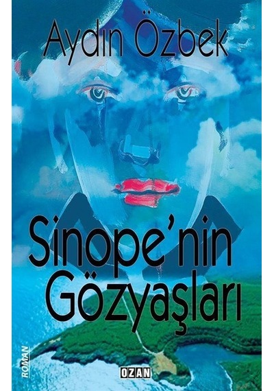 Sinope'nin Gözyaşları - Aydın Özbek - Ozan Yayıncılık