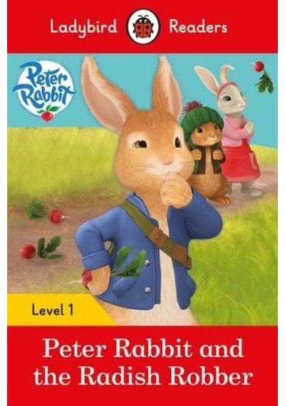 Peter Rabbit and the Radish Robber - Ladybird Readers Level 1 - Ladybird - Ladybird Books