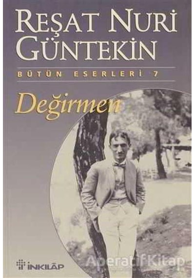 Değirmen-İnkılap - Reşat Nuri Güntekin - İnkılap Kitabevi