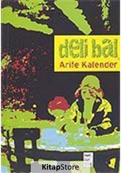 Deli Bal - Arife Kalender - Telos Yayıncılık