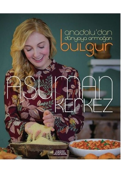 Anadolu'dan Dünyaya Armağan Bulgur Kitap