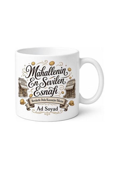 Mahallenin En Sevilen Esnafı Yazılı Bereketli Kazanç Kupası Hediye Bardak Beyaz / Çok Renkli