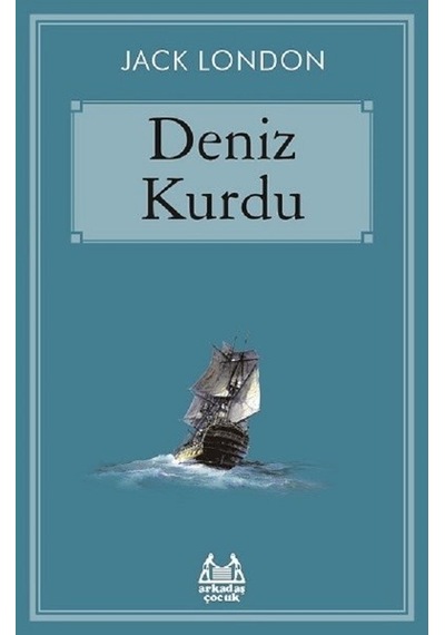 Deniz Kurdu - Jack London - Arkadaş Yayıncılık