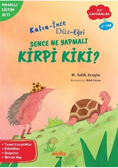 Kalın-ince, Düz-eğri Sence Ne Yapmalı Kirpi Kiki / H. Salih Z...