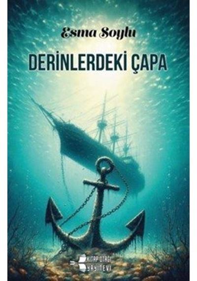 Derinlerdeki Çapa / Esma Soylu