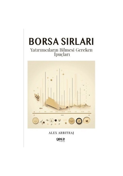 Borsa Sırları - Yatırımcıların Bilmesi Gereken İpuçları - Alex Arbitraj - Gece Kitaplığı