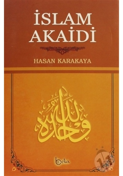 İslam Akaidi (Şamua)  - Hasan Karakaya  - Beka Yayınları