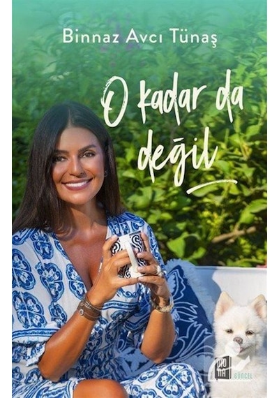 O Kadar Da Değil / Binnaz Avcı Tünaş
