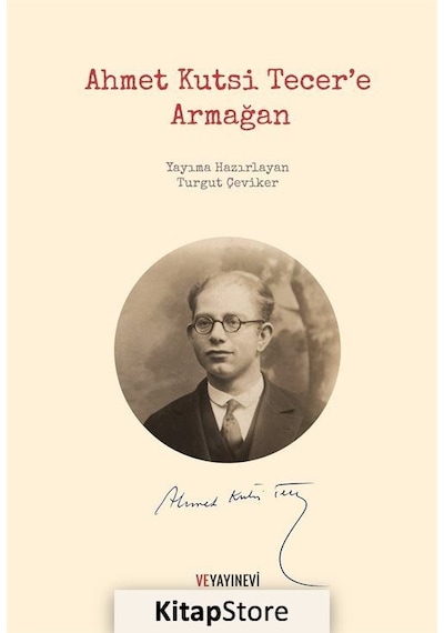 Ahmet Kutsi Tecer'e Armağan- Ve Yayınevi