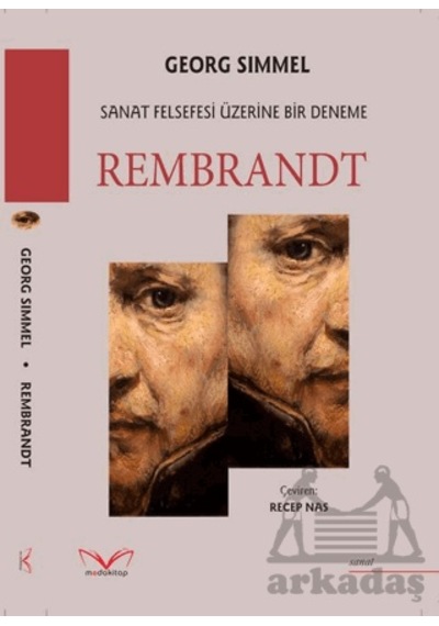 Rembrandt Sanat Felsefesi Üzerine Bir Deneme Medakitap Yayınları Georg Simmel