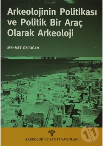 Arkeolojinin Politikası , Isbn: 9789756561959