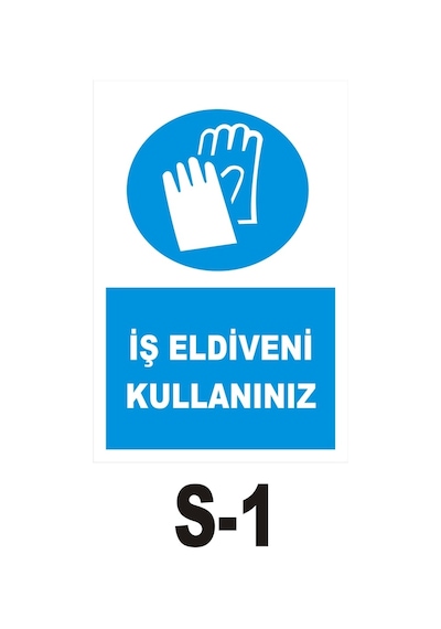 Iş Güvenliği Levhası - Uyarıcı Levha - Ikaz Levhası Iş Eldiveni