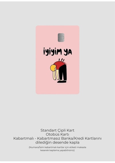 İyiyim Ya Tasarımlı Kart Kaplama Stickeri Kredi/banka Kartı Için Uyumlu Diğer