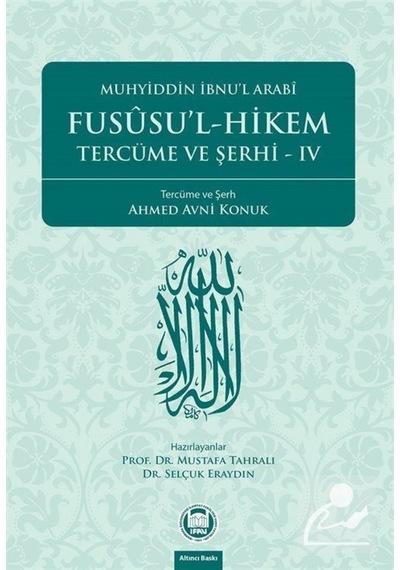 Fususu'l-Hikem Tercüme ve Şerhi 4 - Muhyiddin İbnü'l Arabi - M. Ü. İlahiyat Fakültesi Vakfı Yayı
