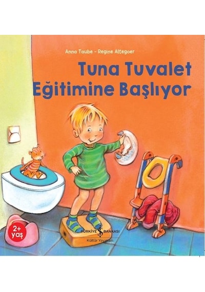Tuna Tuvalet Eğitimine Başlıyor - Anna Taube - İş Bankası Kültür Yayınları