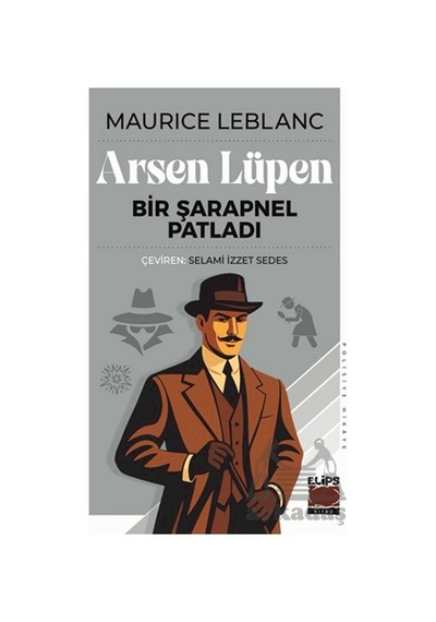 Arsen Lüpen - Bir Şarapnel Patladı Elips Kitap