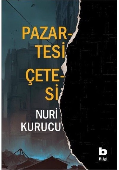 Pazartesi Çetesi / Nuri Kurucu