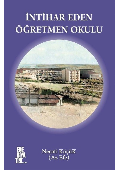 İntihar Eden Öğretmen Okulu - Necati Küçük - Edebiyatist