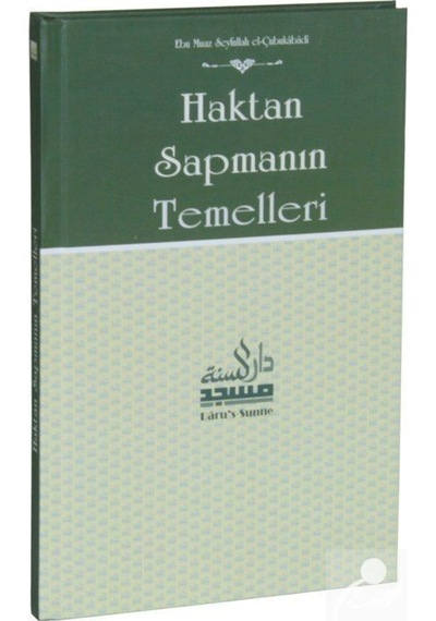 Haktan Sapmanın Temelleri / Ebu Muaz Seyfullah el-Çubukabadi 9786056214790
