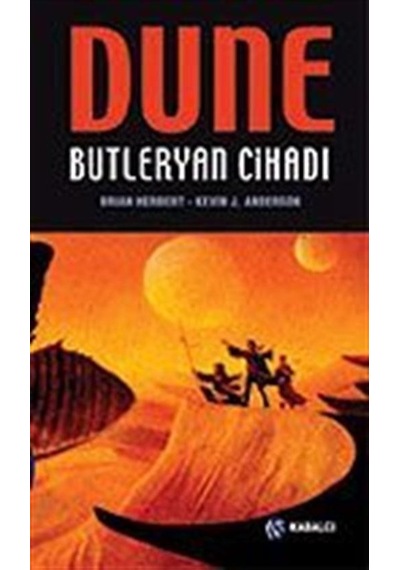 Cihad Üçlemesi Serisi - Dune Butleryan Cihadı - Brian Herbert - Kabalcı Yayınevi