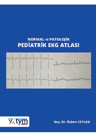Normal Ve Patolojik Pediatrik Ekg Atlası