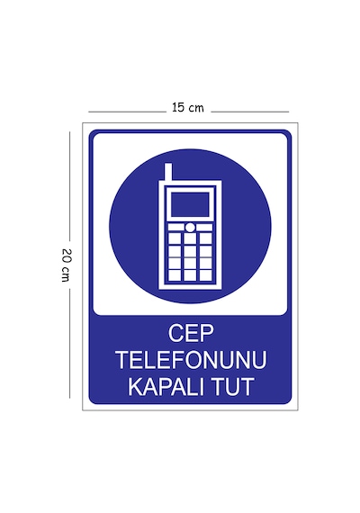 Metal Cep Telefonunu Kapalı Tut 15x20 Cm Uyarı İş Güvenliği Levhası