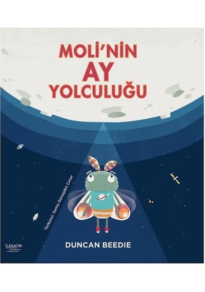 Moli'nin Ay Yolculuğu - Duncan Beedie - İlksatır Yayınevi