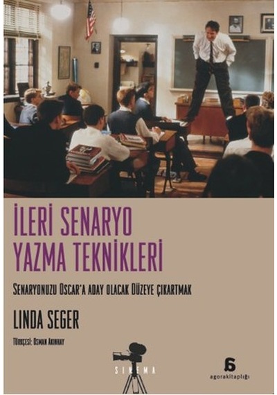 İleri Senaryo Yazma Teknikleri - Linda Seger - Agora Kitaplığı