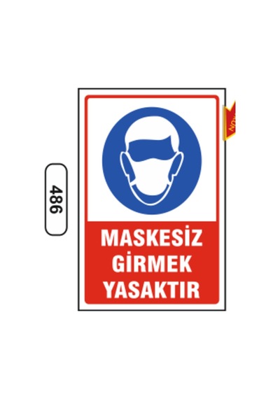 Maskesiz Girmek Yasaktır Uyarı Ikaz Levhası