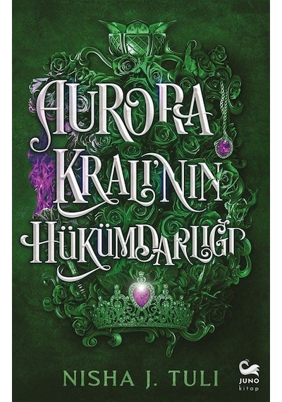 Aurora Kralı'nın Hükümdarlığı / Nisha J. Tuli