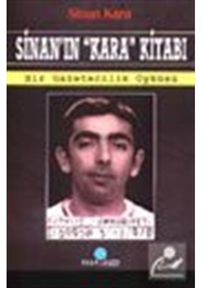 Sinan'ın Kara Kitabı - Sinan Kara - Ozan Yayıncılık